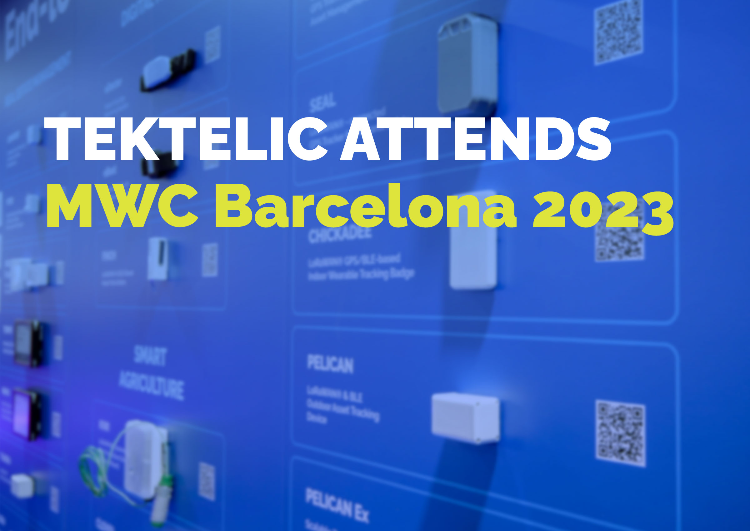 TEKTELIC presented new products at MWC Barcelona 2023