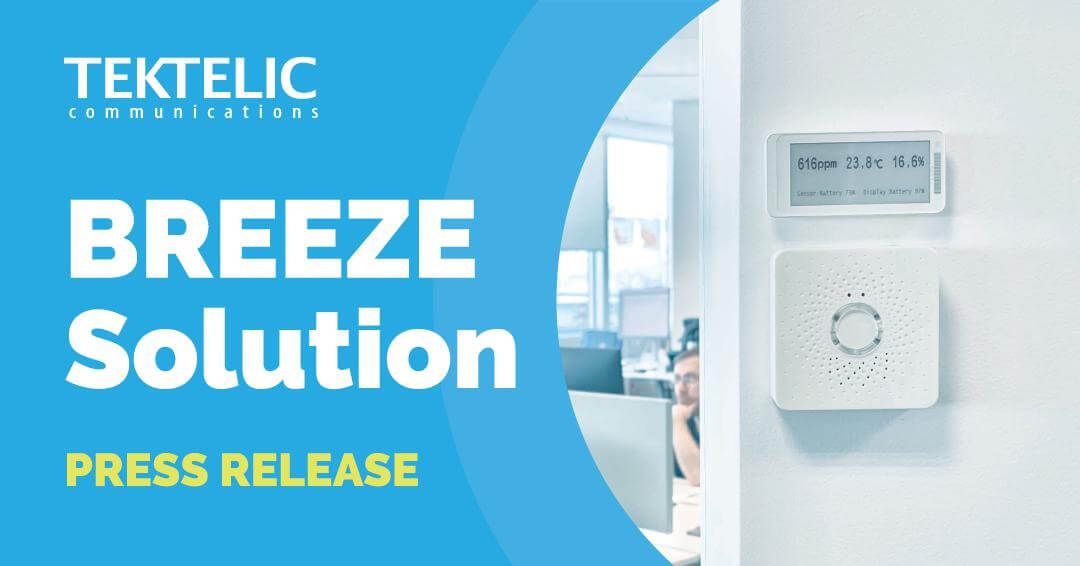 TEKTELIC Announces New CO2 Monitoring BREEZE Solution for Schools, Offices, and other Public Places