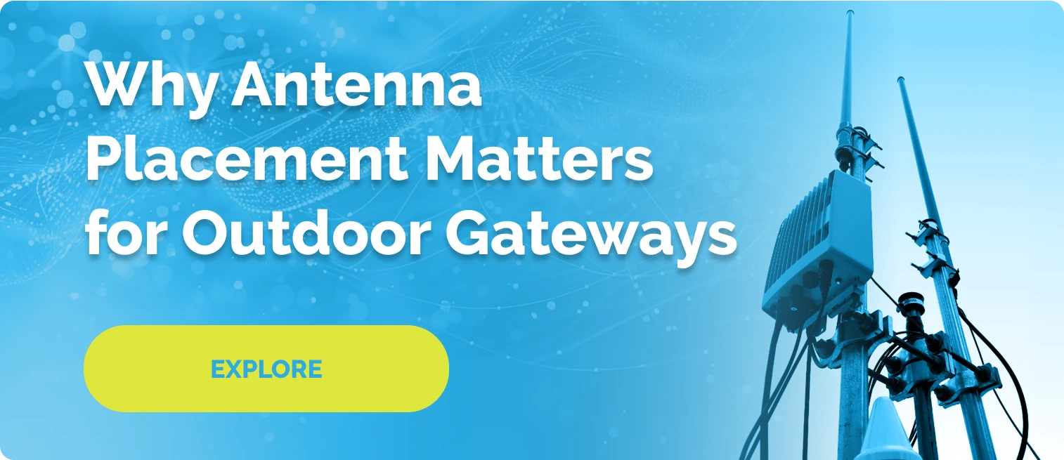 why_antenna_placement_matters_for_outdoor_gateways